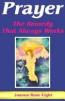 Prayer, the Remedy That Always Works 1891109367 Book Cover