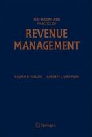 The Theory and Practice of Revenue Management 1402077017 Book Cover