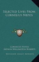 Selected Lives of Nepos; 1015161669 Book Cover
