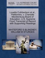 Louella Cuthbertson et al., Petitioners, v. Charlotte Mecklenburg Board of Education. U.S. Supreme Court Transcript of Record with Supporting Pleadings 1270661175 Book Cover