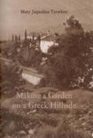 Making a Garden on a Greek Hillside 9607120140 Book Cover
