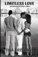 Limitless Love: An Unconventional Family 1979689768 Book Cover