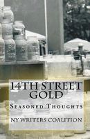 14th Street Gold: Seasoned Thoughts 1456457454 Book Cover