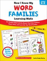 Now I Know My Word Families Learning Mats: 50+ Double-Sided Activity Sheets That Help Children Read, Write, and Really Learn the Top Word Families 0545397030 Book Cover