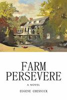 Farm Persevere 1453544534 Book Cover