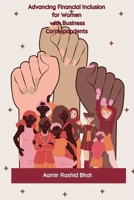 Advancing Financial Inclusion for Women with Business Correspondents 1805258249 Book Cover