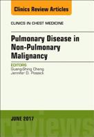 Pulmonary Complications of Non-Pulmonary Malignancy, an Issue of Clinics in Chest Medicine 032353001X Book Cover