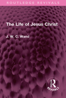 The Life of Jesus Christ 1032735015 Book Cover
