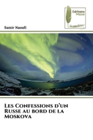 Les Confessions d'un Russe au bord de la Moskova (French Edition) 6202292806 Book Cover