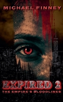 Expired 2: The Empire's Bloodlines 1806058448 Book Cover