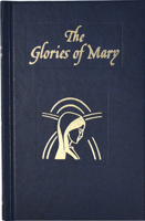 The glories of Mary: Explanation of the "Hail Holy Queen" 0895555239 Book Cover