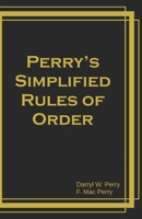 Perry's Simplified Rules of Order 1938357353 Book Cover