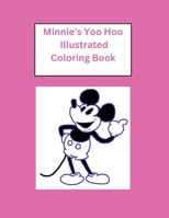 Minnie's Yoo Hoo Illustrated Coloring Book (Movie Mouse Coloring Books) 1738085627 Book Cover