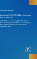 Verordnung (EG) Nr 794/2004 der Kommission vom 21. April 2004: zur Durchführung der Verordnung (EU) 2015/1589 des Rates über besondere Vorschriften ... der Europäischen Union (German Edition) 3387901623 Book Cover