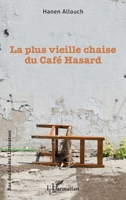 La plus vieille chaise du Café hasard (Rue Des Écoles) (French Edition) 2140272293 Book Cover