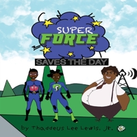 Super Force Saves the Day B0BGFBFWC4 Book Cover