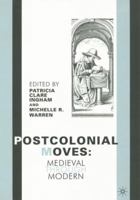Postcolonial Moves: Medieval through Modern 1403960739 Book Cover
