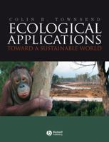 Ecological Applications: toward a sustainable world 1405136987 Book Cover
