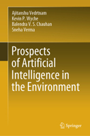 Prospects of Artificial Intelligence in the Environment 981966862X Book Cover