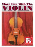 More Fun with the Violin: Big Note - Easy Solos 087166481X Book Cover