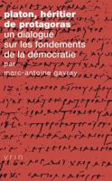 Platon, Heritier de Protagoras: Un Dialogue Sur Les Fondements de la Democratie 2711626954 Book Cover