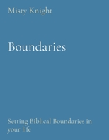 Boundaries: Setting Biblical Boundaries in your life B0CSM8F5LN Book Cover