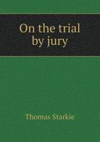 On the Trial by Jury 124005761X Book Cover