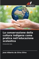 La conservazione della cultura indigena come pratica nell'educazione scolastica (Italian Edition) 6208165849 Book Cover