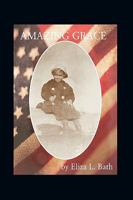 Amazing Grace: My Mother's Spiritual Journey in Prose 1449092152 Book Cover