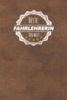 Beste Fahrlehrerin der Welt: Der perfekte Terminplaner f�r Frauen, die in der Fahrschule arbeiten Geschenkidee Geschenke Geschenk 1708467610 Book Cover