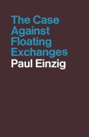 Case Against Floating Exchanges 1349006831 Book Cover