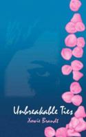 Unbreakable Ties 1425932037 Book Cover