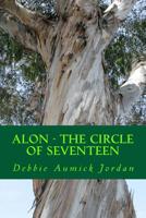 Alon - The Circle of Seventeen: The Story Of Adela 1500762830 Book Cover