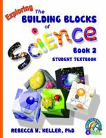 Exploring the Building Blocks of Science Book 2 Student Textbook (Softcover) 1936114348 Book Cover