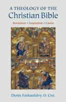 A Theology of the Christian Bible: Revelation - Inspiration - Canon 0813230292 Book Cover