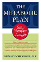 The Metabolic Plan: Stay Younger Longer 0345441028 Book Cover