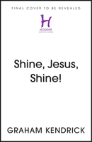 Shine, Jesus, Shine: The Autobiography 139983214X Book Cover