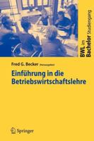 Einführung in die Betriebswirtschaftslehre (BWL im Bachelor-Studiengang) 3540282130 Book Cover