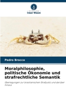 Moralphilosophie, politische Ökonomie und strafrechtliche Semantik (German Edition) 6208281512 Book Cover
