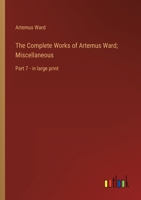 The Complete Works Of Artemus Ward V7 149967323X Book Cover