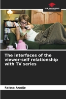 The interfaces of the viewer-self relationship with TV series 6208162262 Book Cover