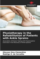 Physiotherapy in the Rehabilitation of Patients with Ankle Sprains 6206591107 Book Cover