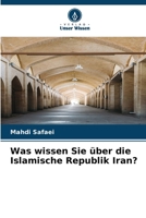Was wissen Sie über die Islamische Republik Iran? (German Edition) 6209574866 Book Cover
