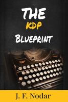 The KDP Blueprint: Step-by-Step to Publishing Your Book 176370548X Book Cover
