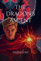 The Dragon's Ascent (The Unborn Odyssey Series) B0F48D3LRT Book Cover