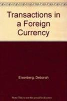 Transactions in a Foreign Currency: Stories (Contemporary American Fiction) 0140098550 Book Cover