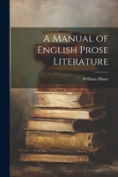 A Manual of English Prose Literature 102162456X Book Cover