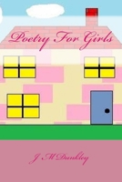 Poetry for Girls: Poetry That Rhymes 1514248964 Book Cover