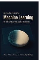 Introduction to Machine Learning in Pharmaceutical Sciences B0HD7F8P7L Book Cover