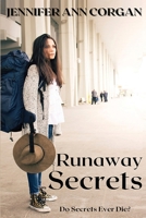 Runaway Secrets: Will Secrets Ever Die? B09XW7GKHK Book Cover